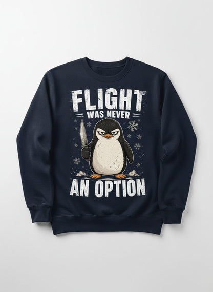 Flight Was Never an Option Funny Penguin Sweatshirt - product mockup - Navy