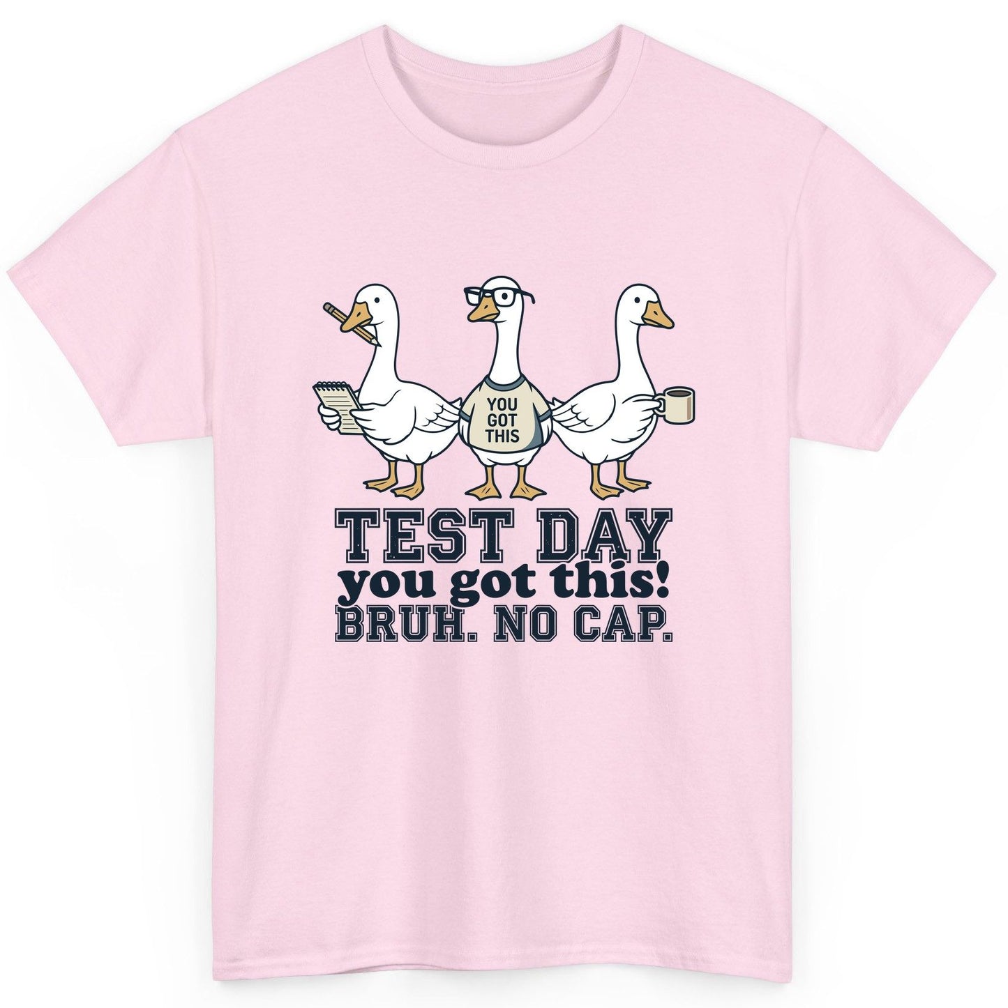 TEST DAY You Got This BRUH NO CAP Funny Students T-Shirt - product mockup - Light Pink