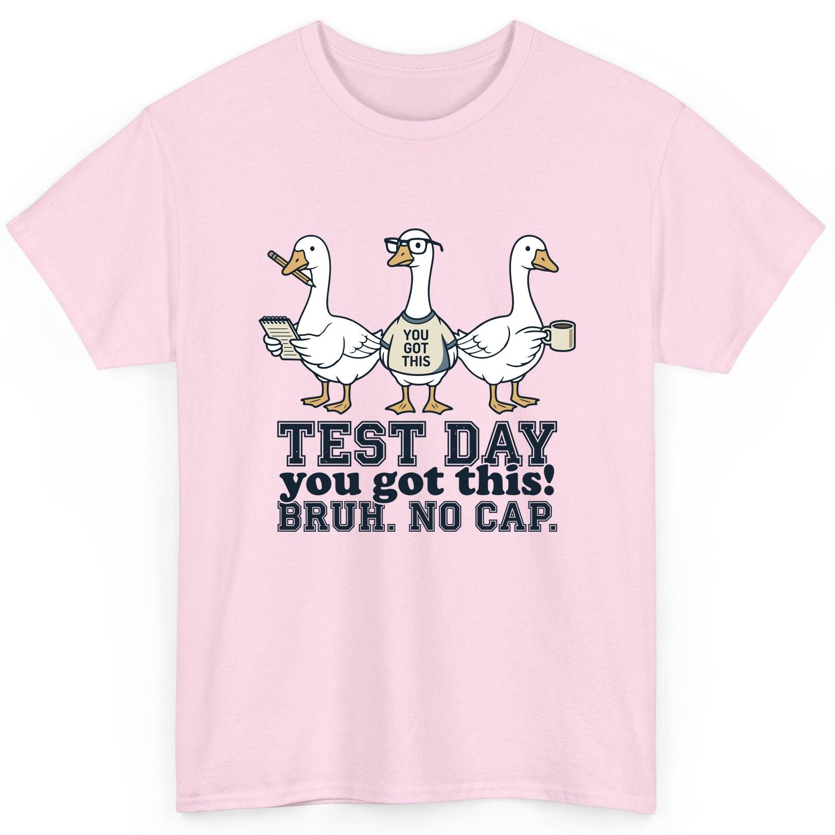 TEST DAY You Got This BRUH NO CAP Funny Students T-Shirt - product mockup - Light Pink
