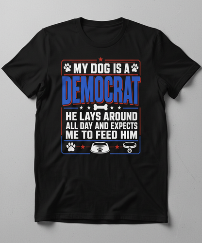 My Dog Is A Democrat Funny Political Dog Lover Design T-Shirt - Black