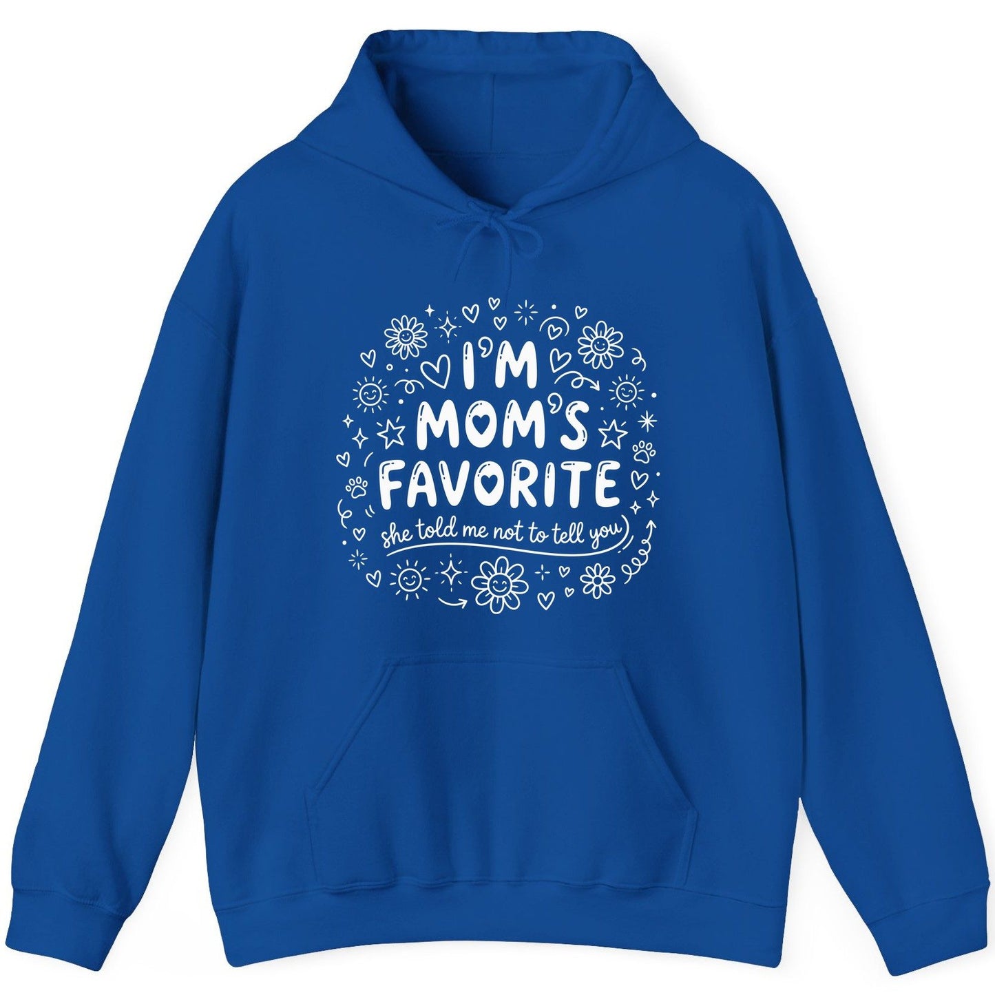 I'm Mom's Favorite (She Told Me Not to Tell You) family humor Hoodie Royal product mockup