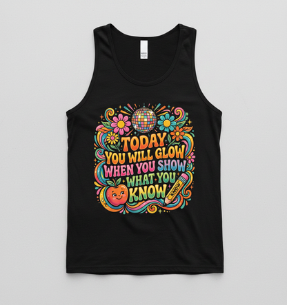 Groovy Teacher Motivational Quote "Today You Will Glow" Tank Top - Black