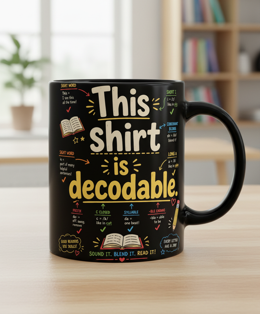 This Shirt Is Decodable Phonics Teacher Black Mug - Black