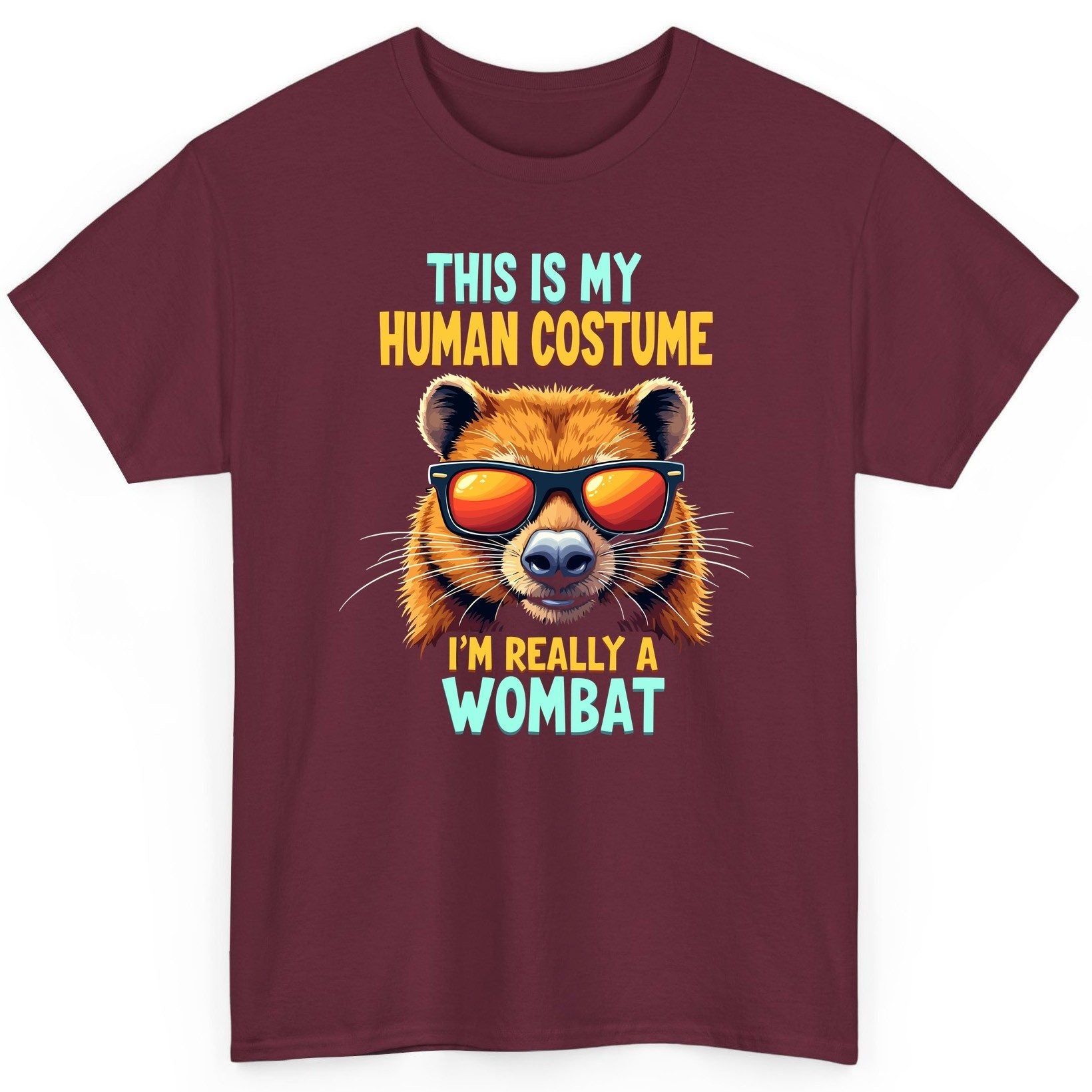 This Is My Human Costume I'm Really a Wombat wombat T-Shirt Maroon product mockup