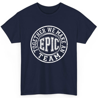 Together We Make an Epic Team teamwork T-Shirt Navy product mockup