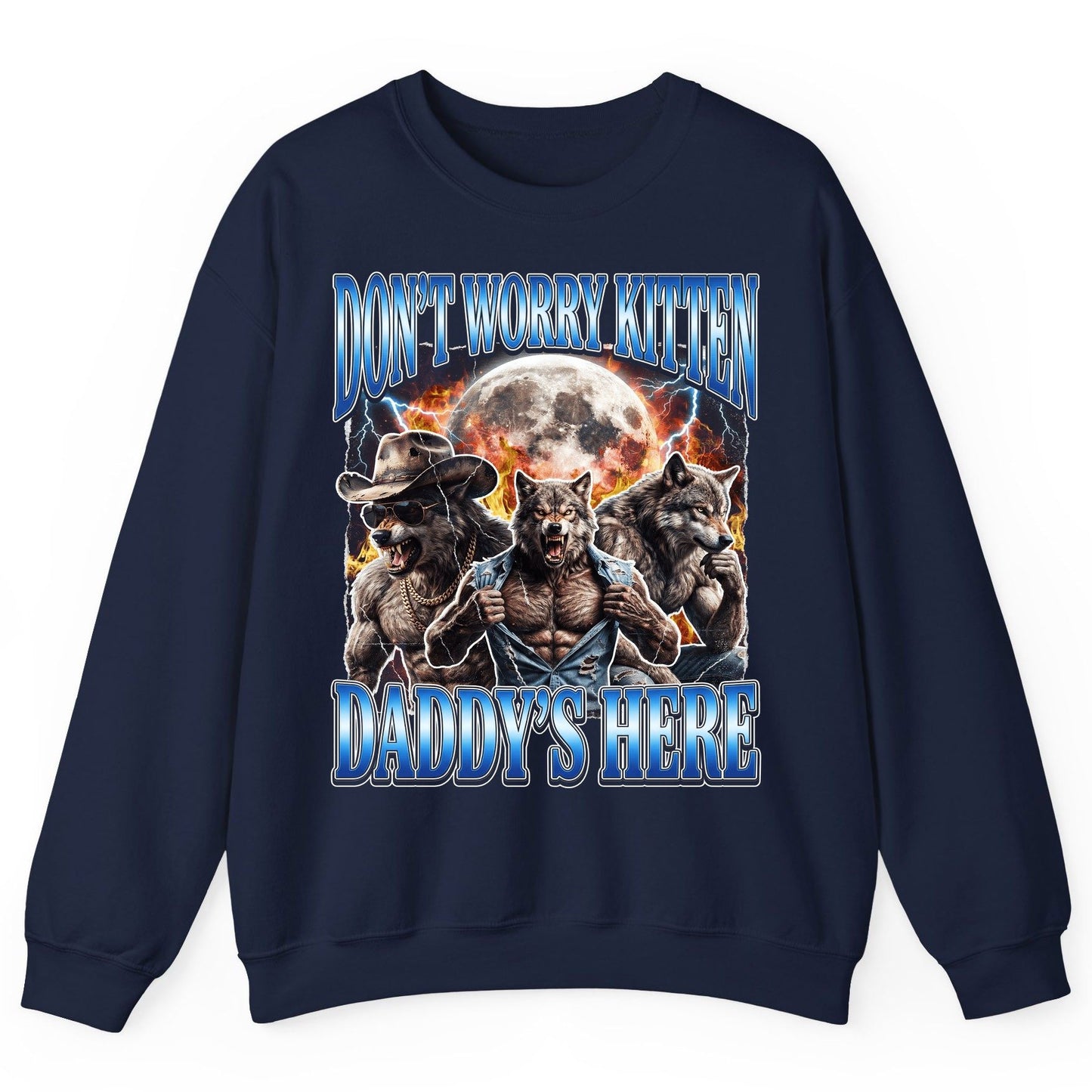 Don't Worry Kitten Daddy's Here werewolf Sweatshirt Navy product mockup