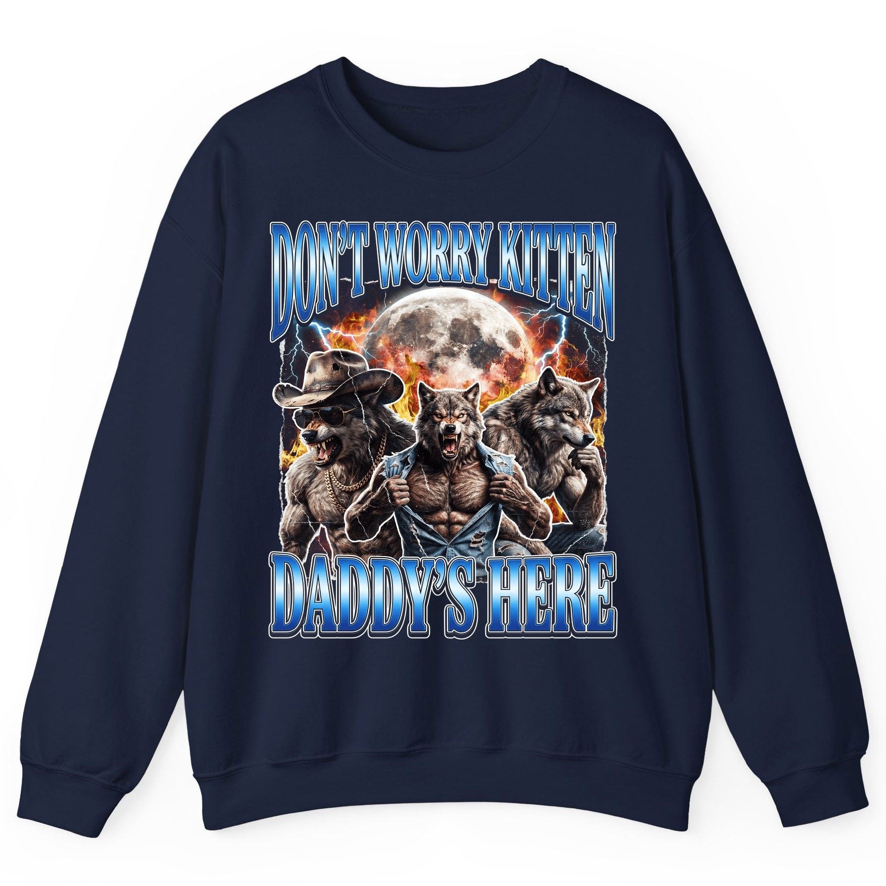 Don't Worry Kitten Daddy's Here werewolf Sweatshirt Navy product mockup