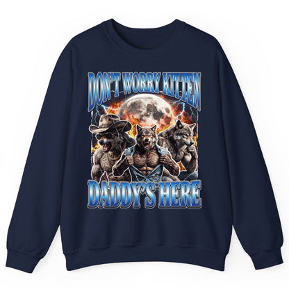 Don't Worry Kitten Daddy's Here werewolf Sweatshirt Navy product mockup