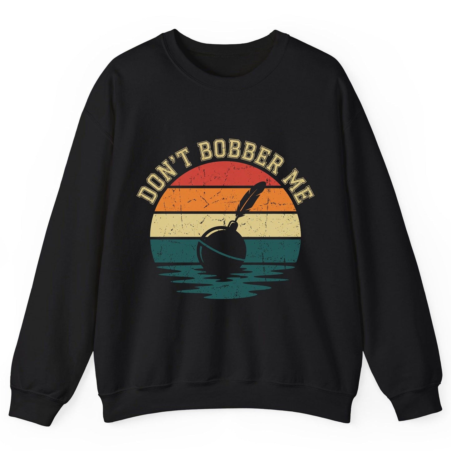 Don't Bobber Me fishing Sweatshirt Black product mockup