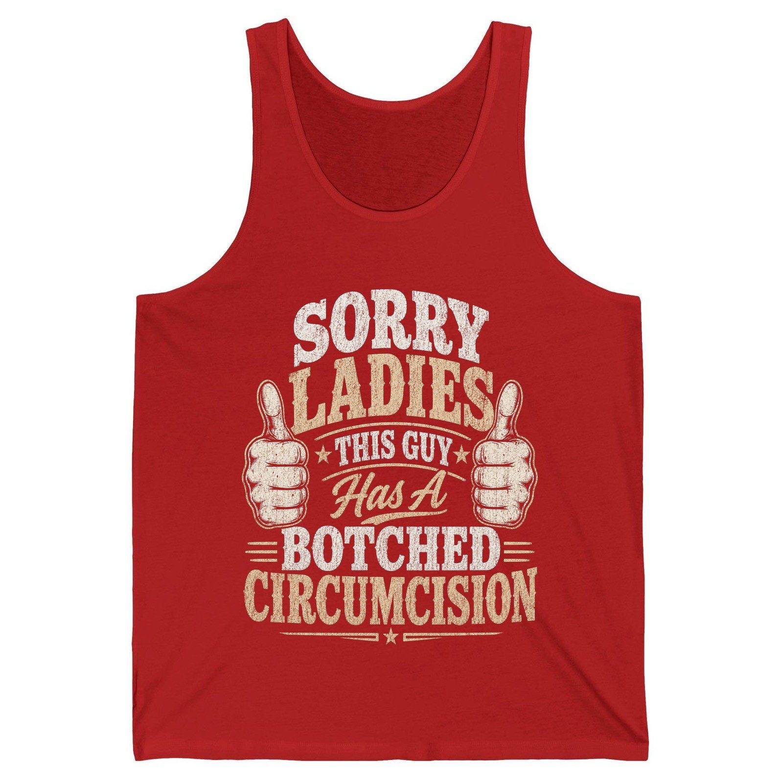 SORRY LADIES THIS GUY Has a Botched Circumcision Tank Top - product mockup - Red