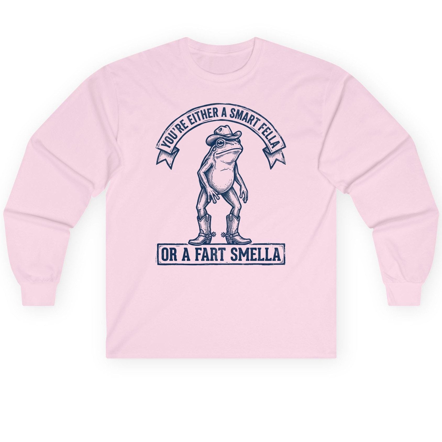 You're Either a Smart Fella or a Fart Smella cowboy frog Long Sleeve Tee Light Pink product mockup