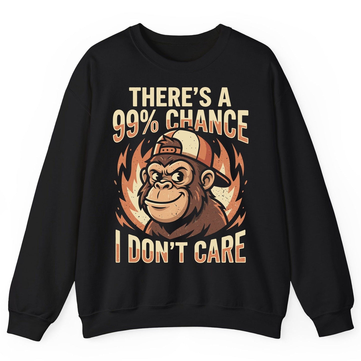 There's a 99% Chance I Don't Care monkey Sweatshirt Black product mockup