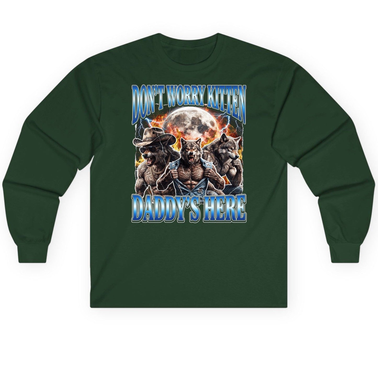 Don't Worry Kitten Daddy's Here werewolf Long Sleeve Tee Forest Green product mockup