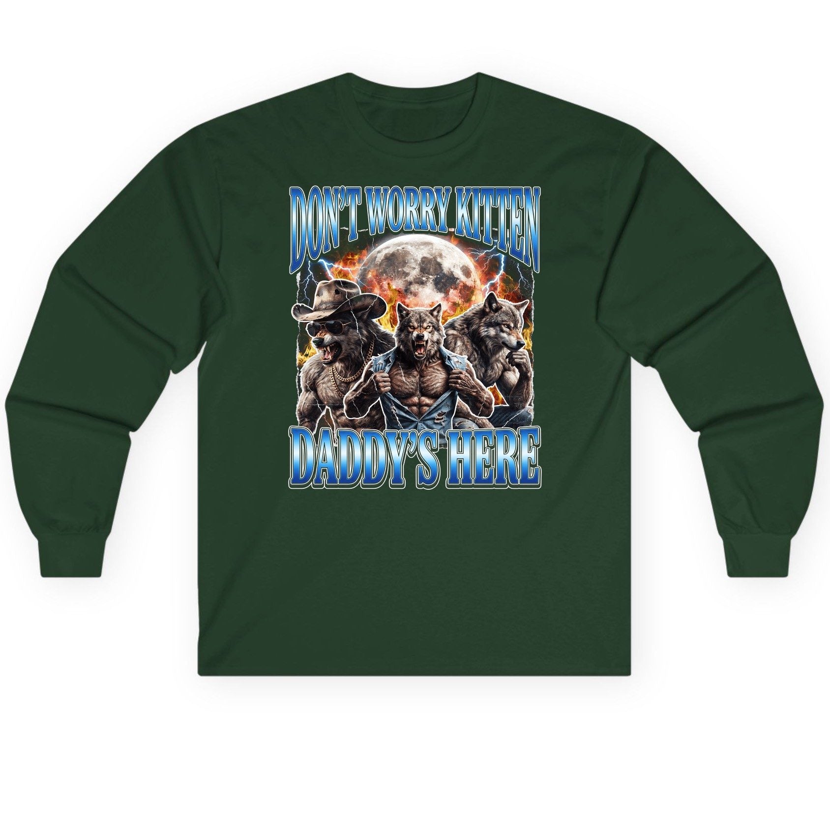 Don't Worry Kitten Daddy's Here werewolf Long Sleeve Tee Forest Green product mockup