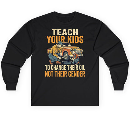 Teach Your Kids to Change Their Oil Not Their Gender father and son car repair Long Sleeve Tee Black product mockup