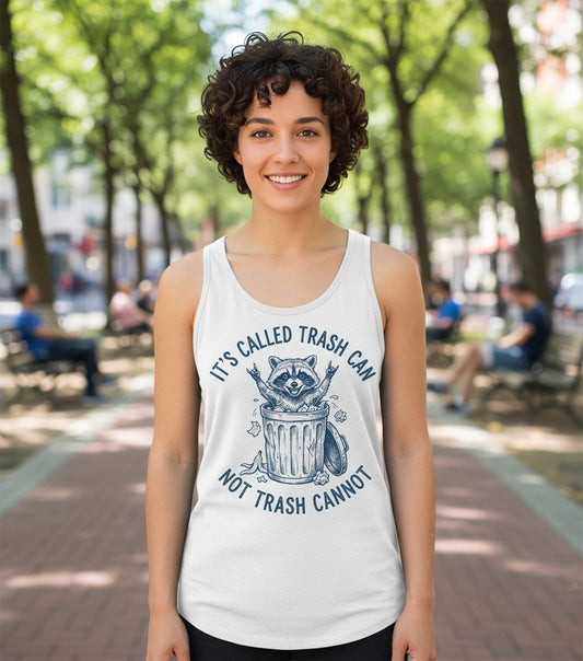 It's Called Trash Can Not Trash Cannot raccoon Tank Top White lifestyle mockup