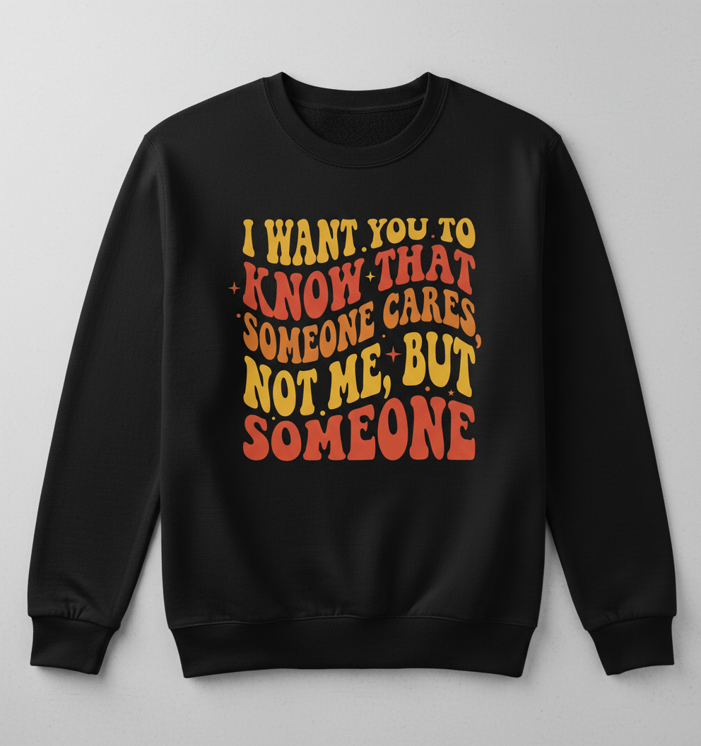Sarcastic Retro 'Someone Cares' Quote Sweatshirt - Black