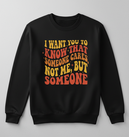 Sarcastic Retro 'Someone Cares' Quote Sweatshirt - Black
