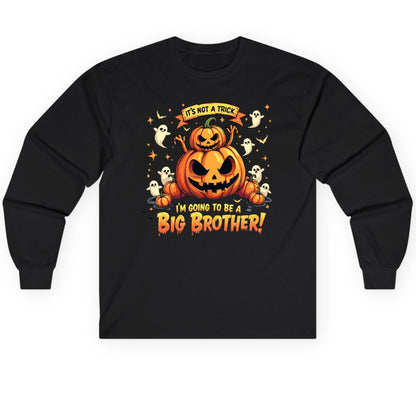 It's Not a Trick I'm Going to Be a Big Brother! Halloween big brother announcement Long Sleeve Tee Black product mockup