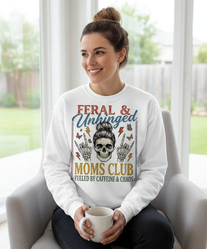 FERAL & Unhinged MOMS CLUB FUELED BY Caffeine & CHAOS Sweatshirt - lifestyle model mockup - White