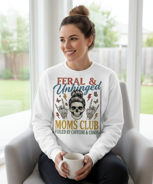 FERAL & Unhinged MOMS CLUB FUELED BY Caffeine & CHAOS Sweatshirt - lifestyle model mockup - White