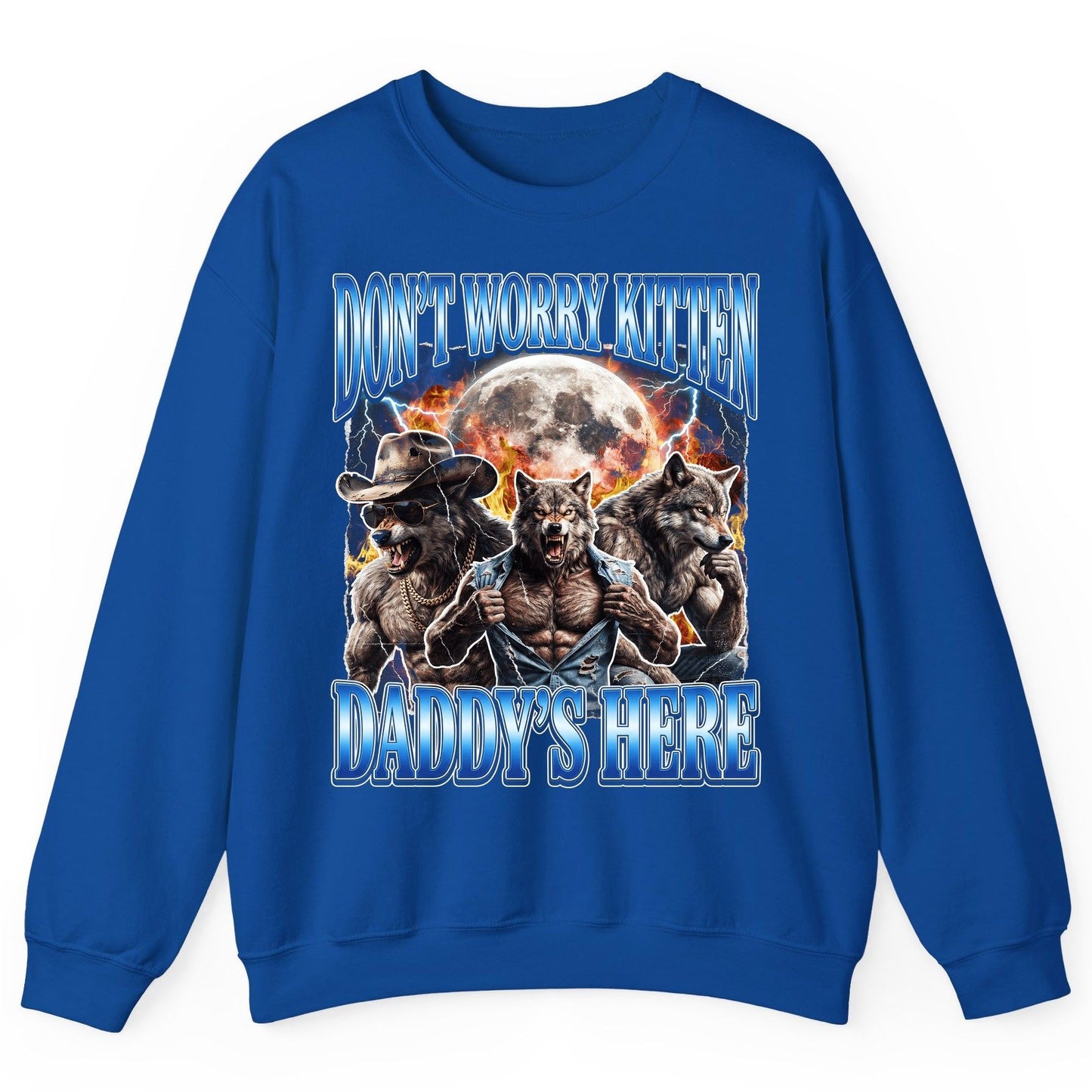 Don't Worry Kitten Daddy's Here werewolf Sweatshirt Royal product mockup