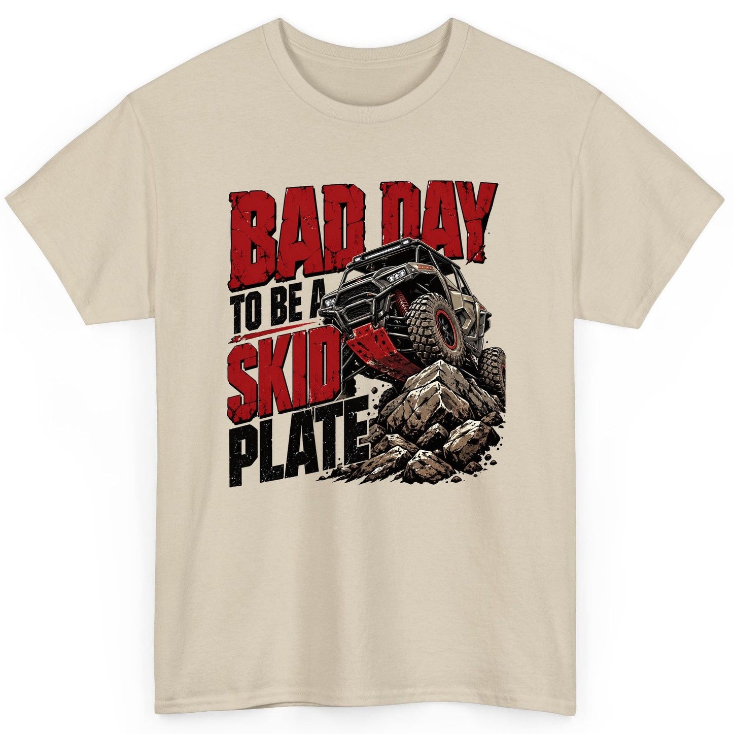 Bad Day to Be a Skid Plate Off-Roading T-Shirt - product mockup - Sand