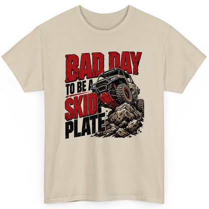 Bad Day to Be a Skid Plate Off-Roading T-Shirt - product mockup - Sand