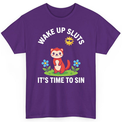 WAKE UP SLUTS IT'S TIME TO SIN Funny Ferret T-Shirt - product mockup - Purple