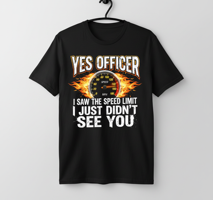 Yes Officer I Saw The Speed Limit Funny Car Enthusiast Design T-Shirt - Black