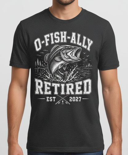 O-Fish-Ally Retired EST 2027 Funny Fishing T-Shirt - product mockup - Dark Heather