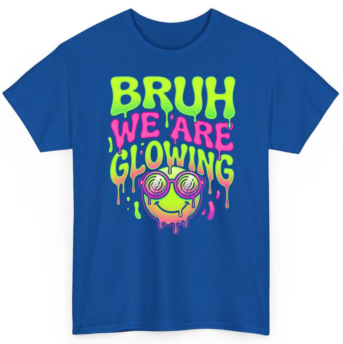 Bruh We Are Glowing rave culture T-Shirt Royal product mockup