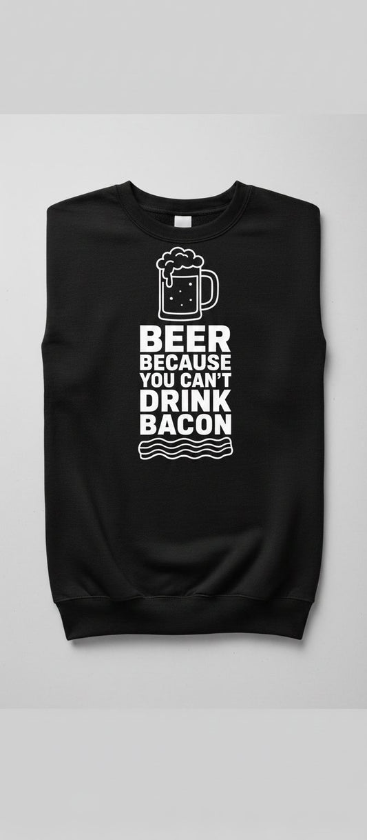You Can't Drink Bacon Beer Funny Lovers Sweatshirt - product mockup - Black