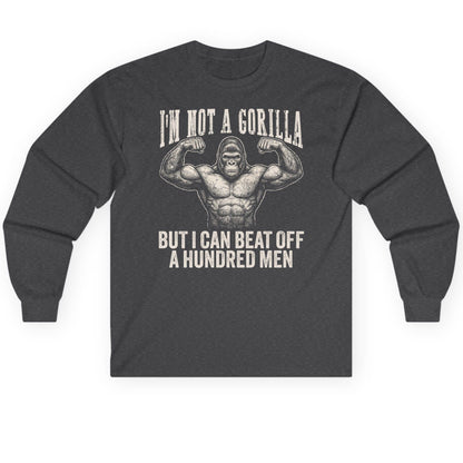 I'm Not a Gorilla but I Can Beat Off a Hundred Men gorilla Long Sleeve Tee Dark Heather product mockup