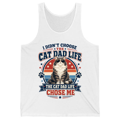 I Didn't Choose the Cat Dad Life the Cat Dad Life Chose Me cat dad Tank Top White product mockup