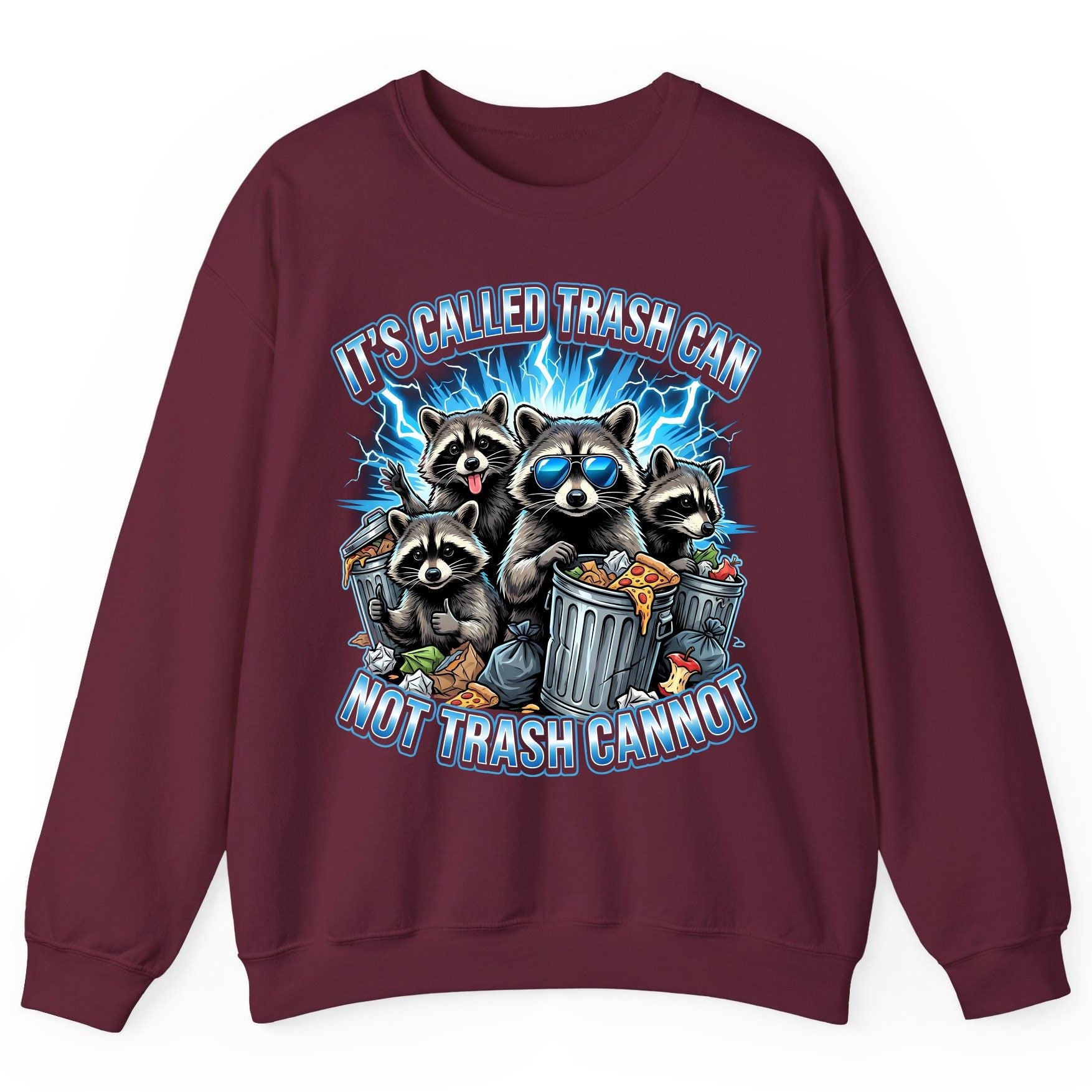 It's Called Trash Can Not Trash Cannot raccoons Sweatshirt Maroon product mockup