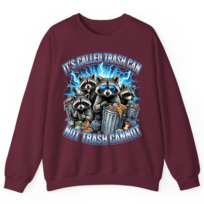 It's Called Trash Can Not Trash Cannot raccoons Sweatshirt Maroon product mockup