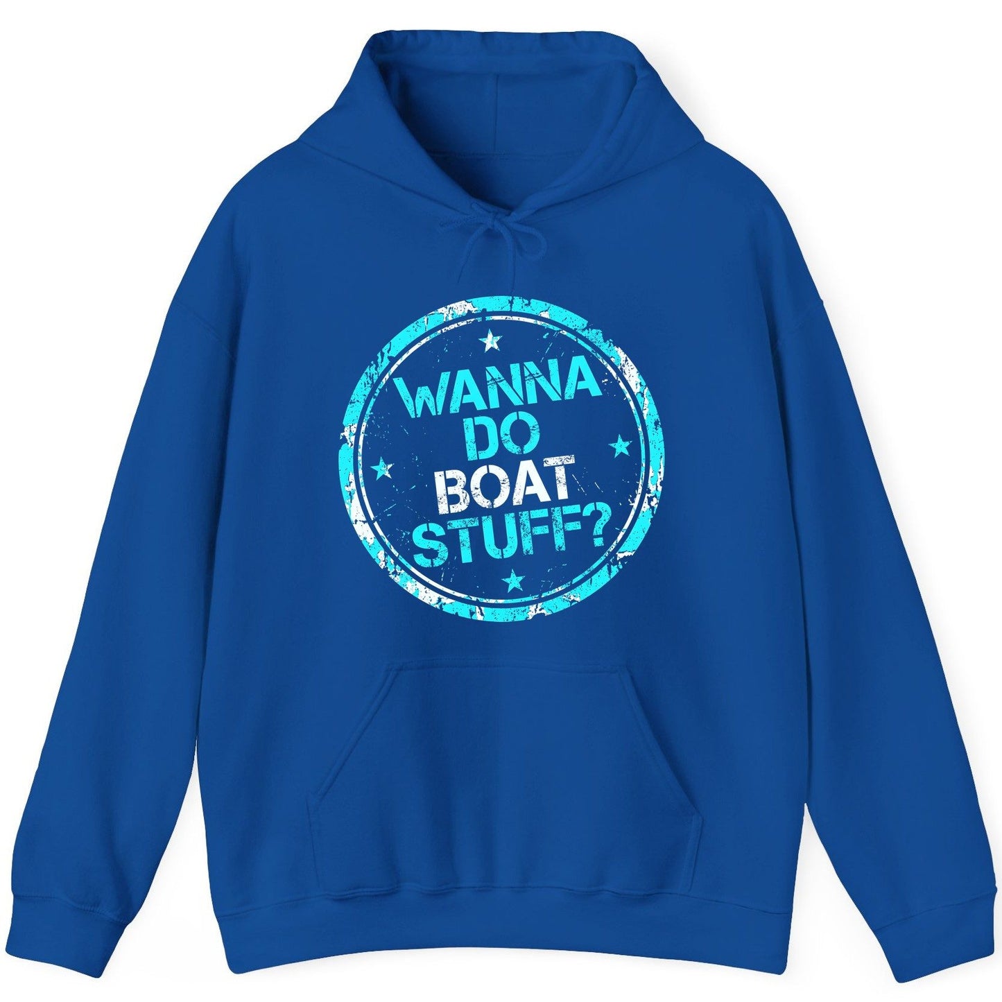WANNA DO BOAT STUFF Funny Boating Hoodie - product mockup - Royal
