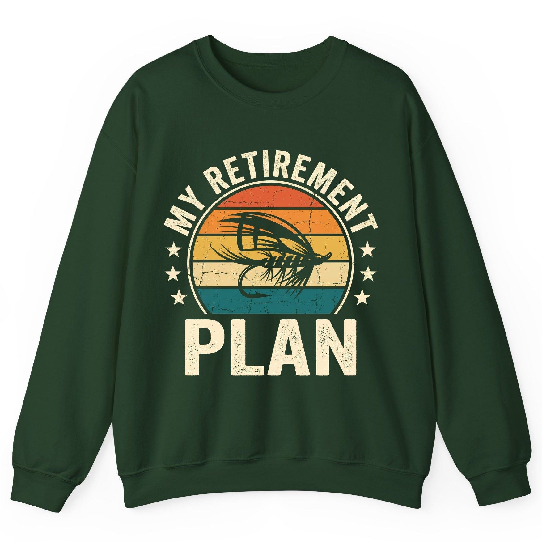My Retirement Plan fly fishing Sweatshirt Forest Green product mockup
