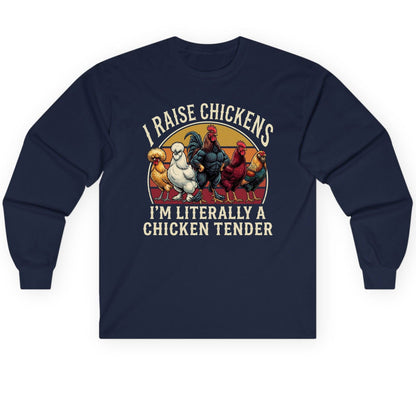 I Raise Chickens I'm Literally a Chicken Tender chickens Long Sleeve Tee Navy product mockup