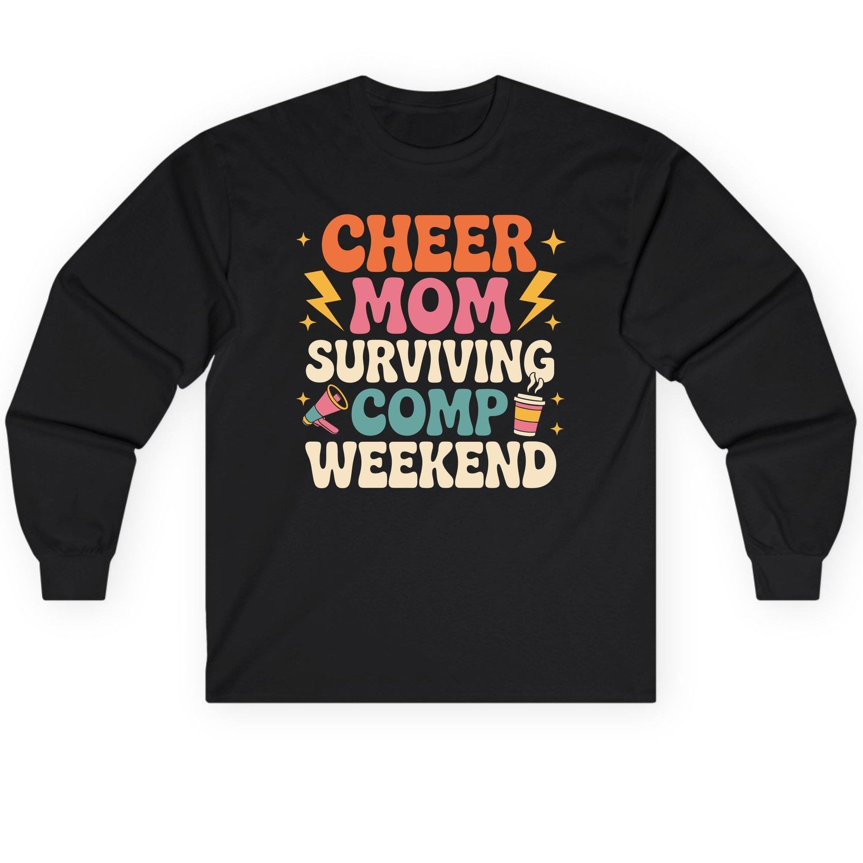 Cheer Mom Surviving Comp Weekend cheer mom Long Sleeve Tee Black product mockup