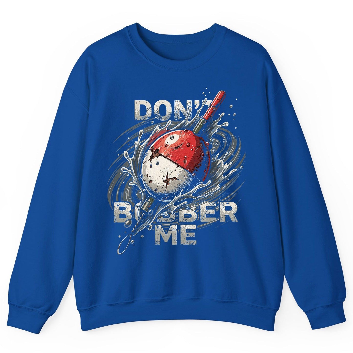 Don't Bobber Me fishing Sweatshirt Royal product mockup