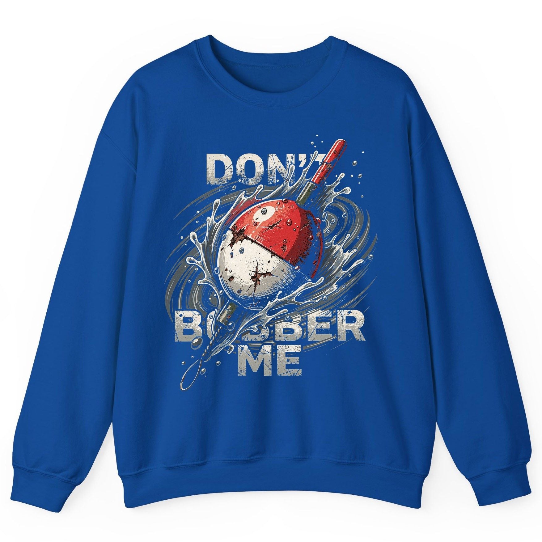 Don't Bobber Me fishing Sweatshirt Royal product mockup