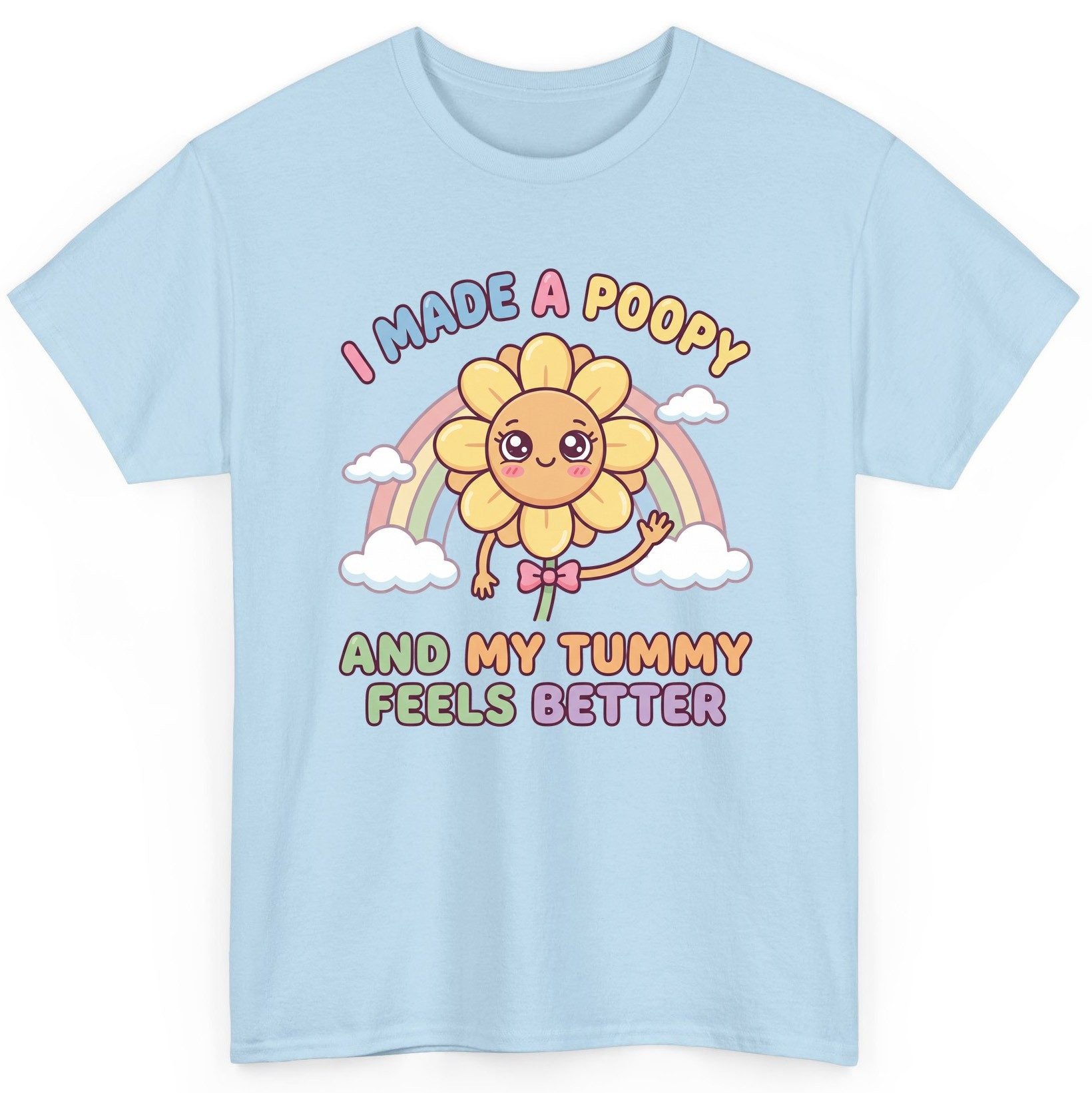 I Made a Poopy and My Tummy Feels Better potty training humor T-Shirt Light Blue product mockup