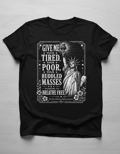 Give Me Your Tired Statue of Liberty Vintage Patriots T-Shirt - product mockup - Black