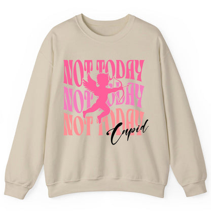 Not Today Not Today Not Today Cupid anti-Valentine's Day Sweatshirt Sand product mockup