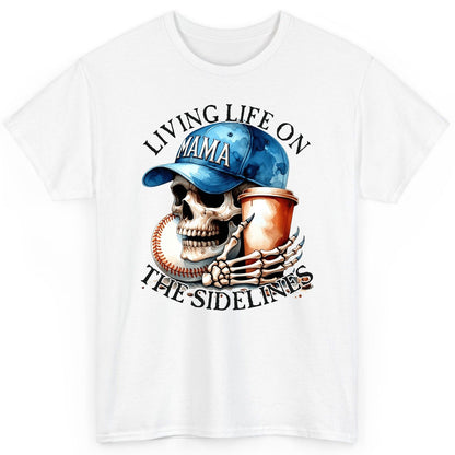 Living Life on the Sidelines Mama baseball mom T-Shirt White product mockup