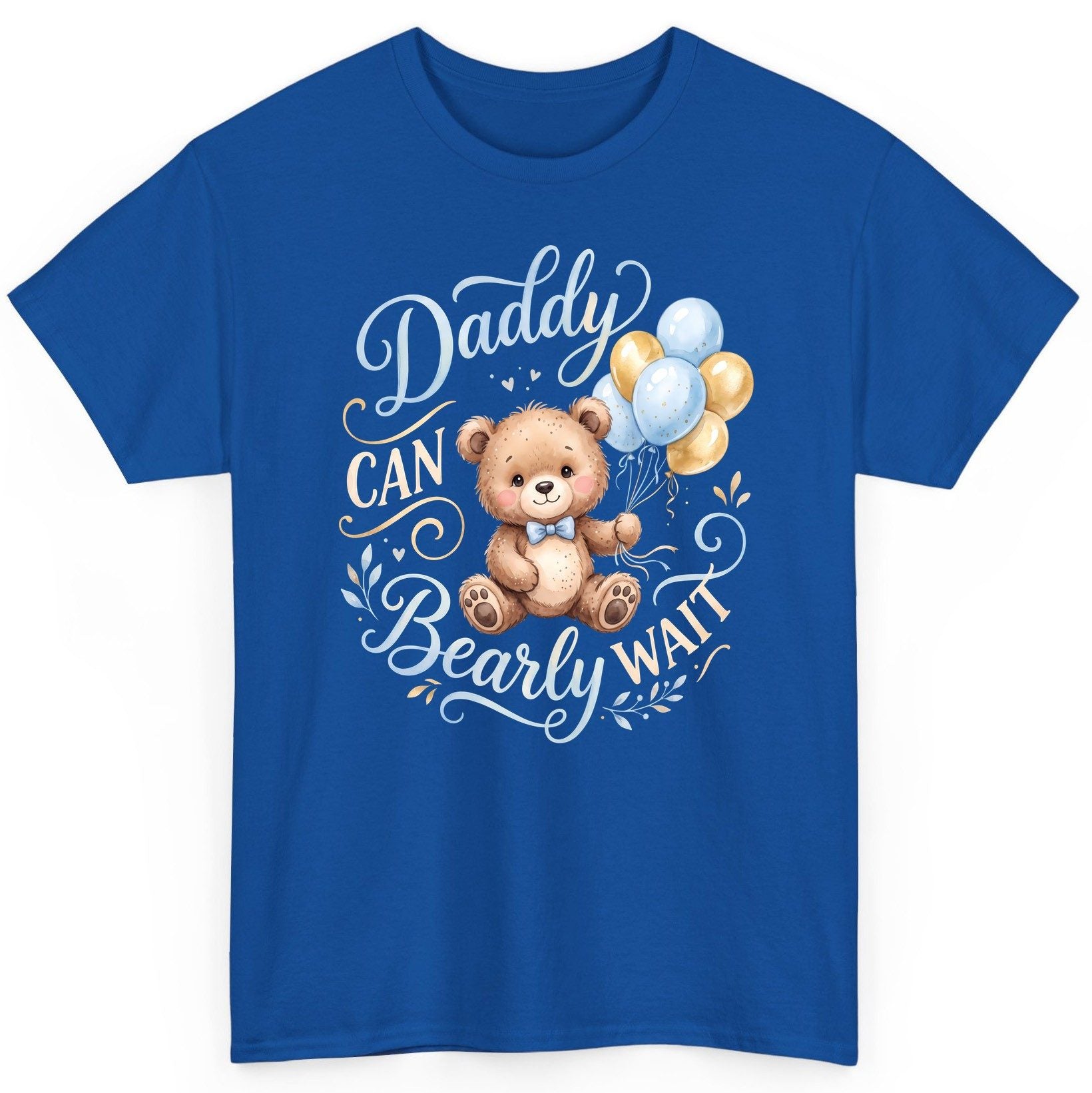 Daddy CAN Bearly WAIT Teddy Bear T-Shirt - product mockup - Royal