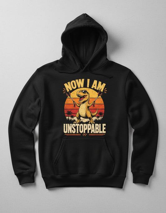 Now I Am Unstoppable Funny T-Rex Hoodie - product mockup - Black