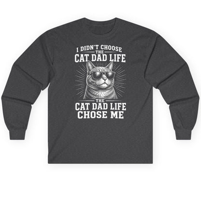 I Didn't Choose the Cat Dad Life the Cat Dad Life Chose Me cat dad Long Sleeve Tee Dark Heather product mockup